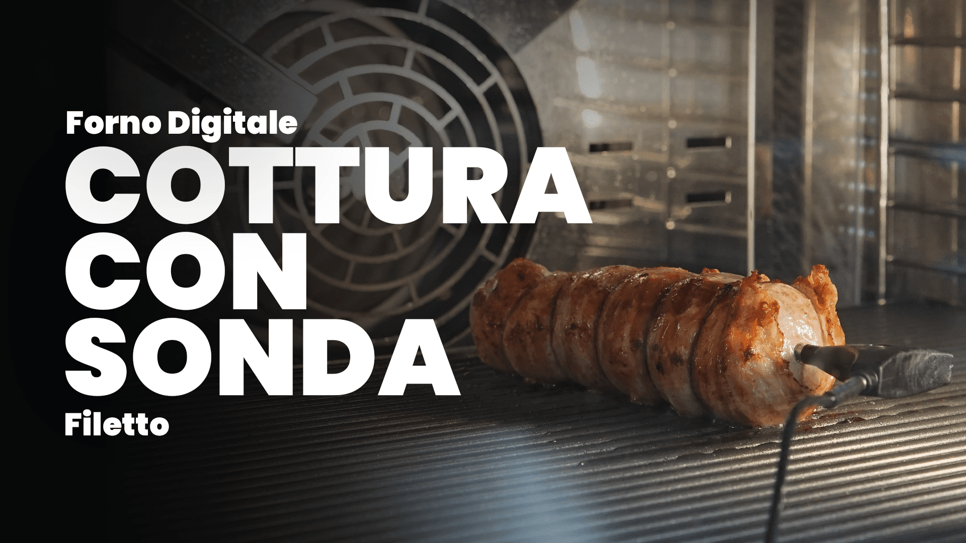 COTTURA CON SONDA - Filetto da chef