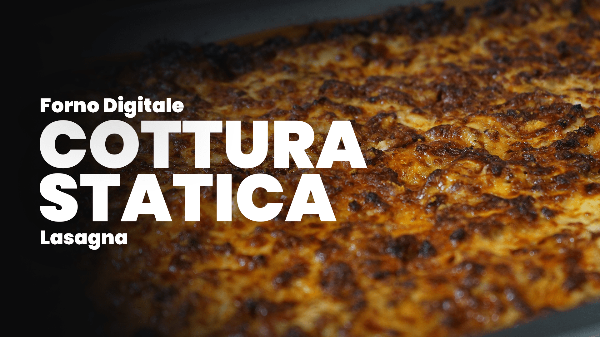 COTTURA STATICA &ndash; Lasagne gratinate