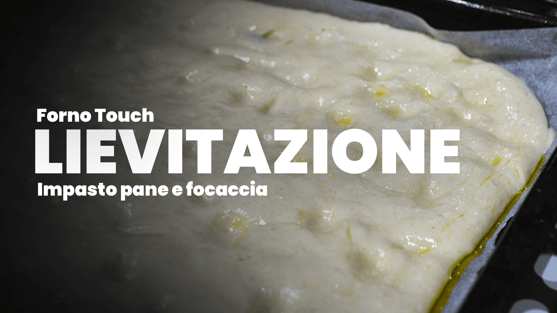 LIEVITAZIONE - Impasti perfetti